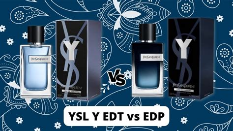 ysl y edt vs edp|edt or edp last longer.